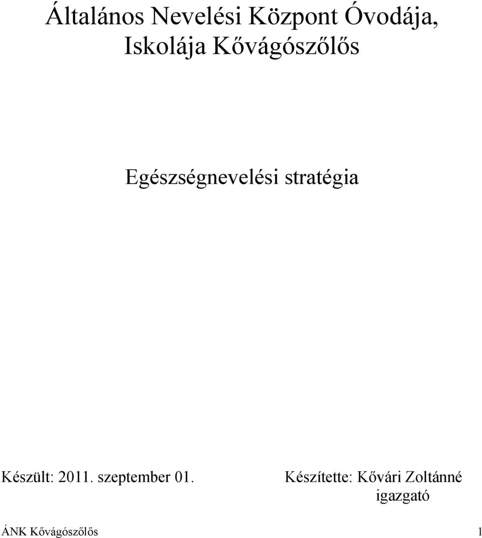 stratégia Készült: 2011. szeptember 01.