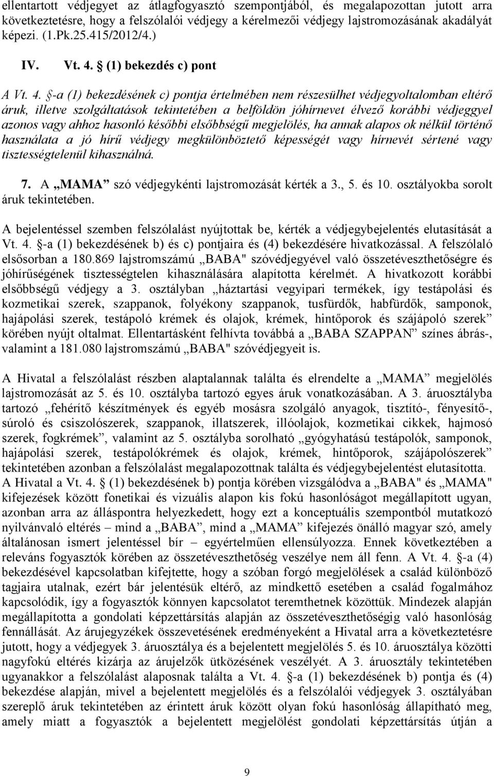 (1) bekezdés c) pont A Vt. 4.