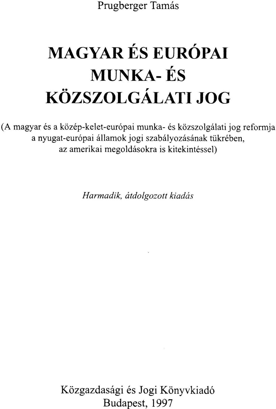 államok jogi szabályozásának tükrében, az amerikai megoldásokra is