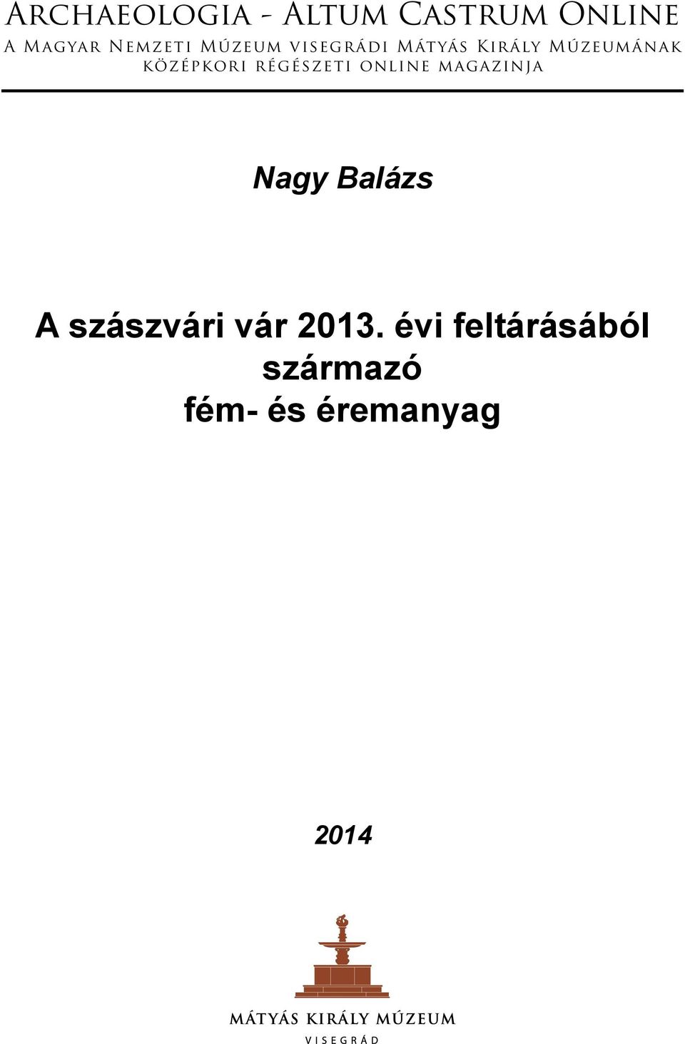 magazinja Nagy Balázs A szászvári vár 2013.