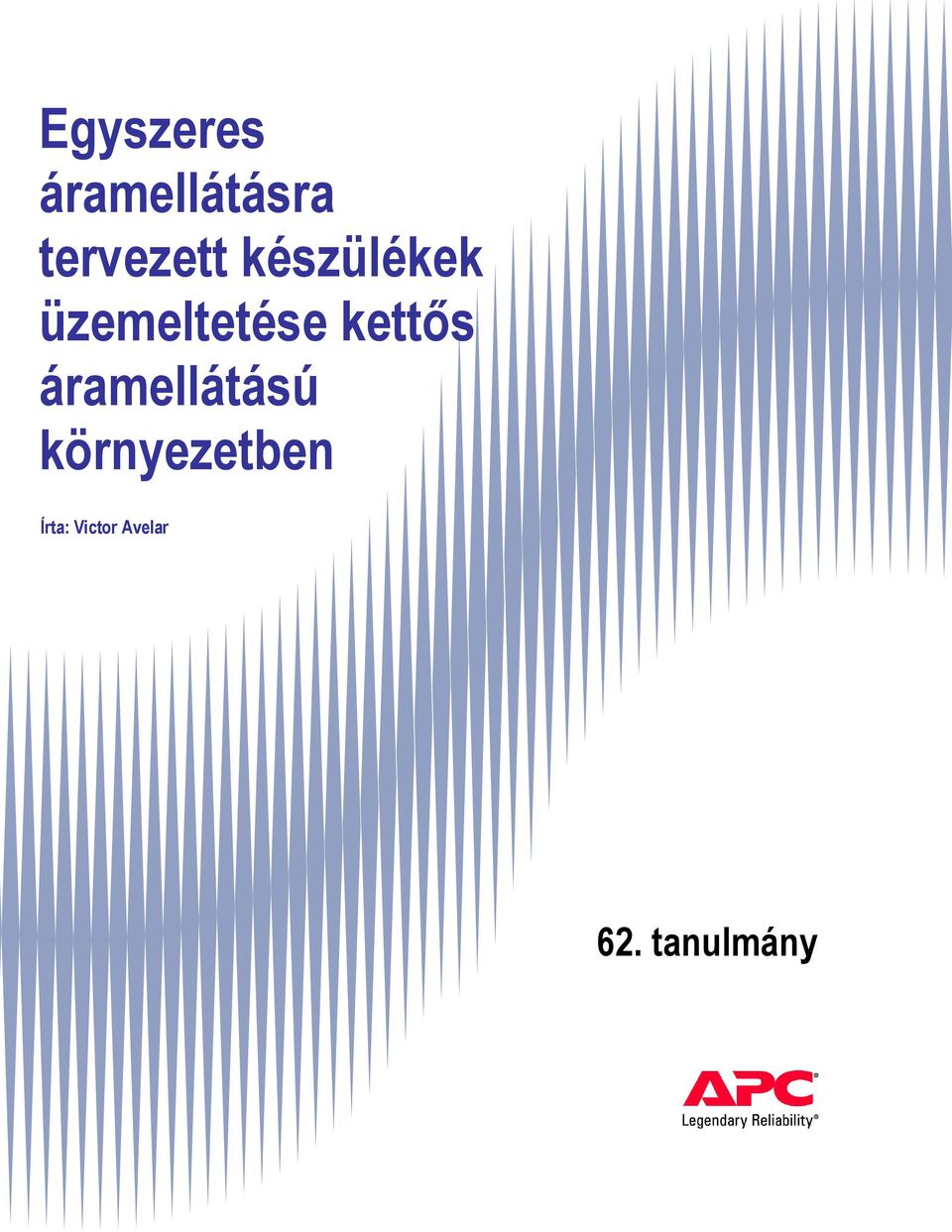 üzemeltetése kettős