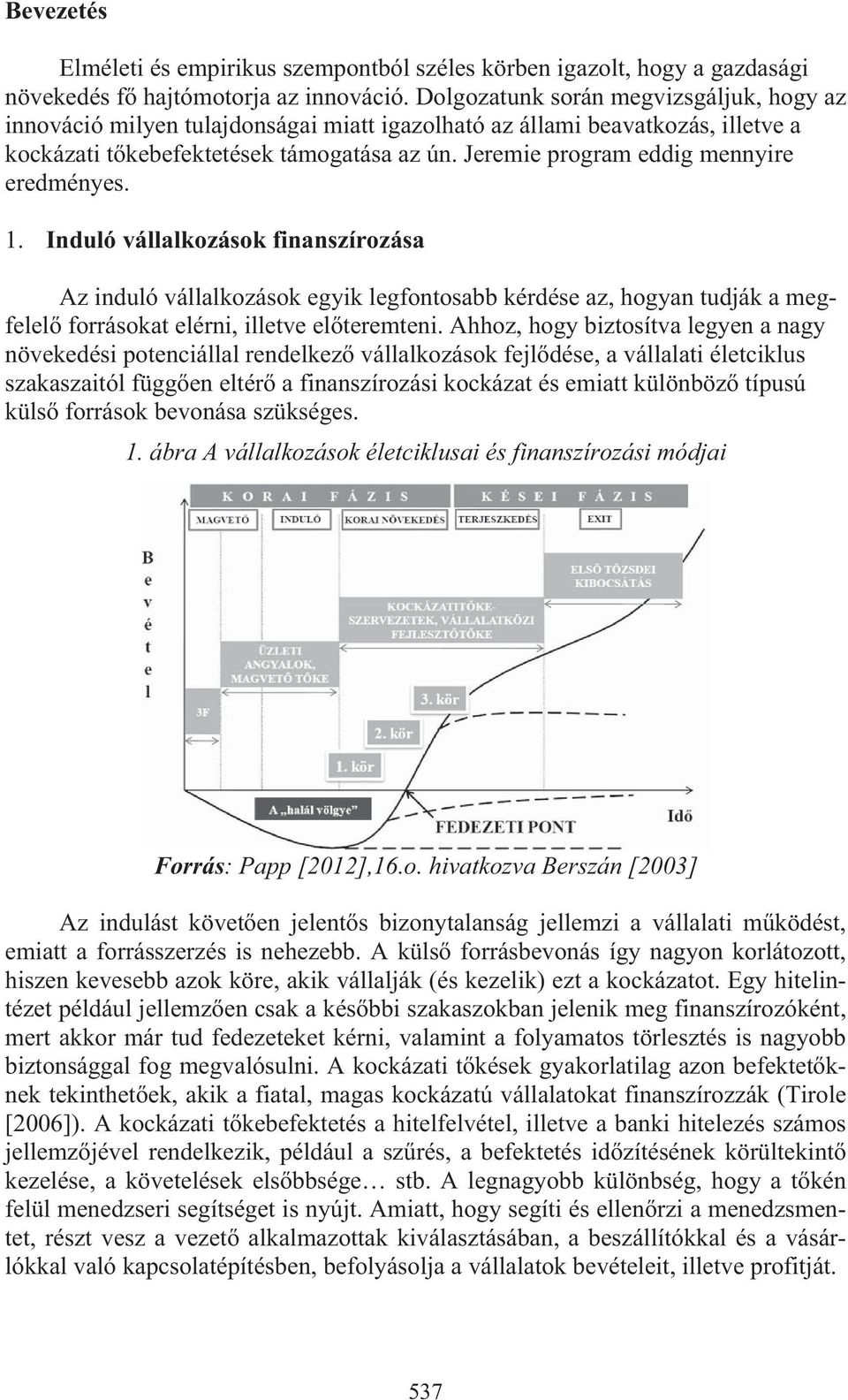 Jeremie program eddig mennyire eredményes. 1.