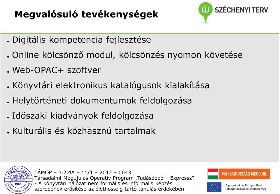 Könyvtári elektronikus katalógusok kialakítása Helytörténeti