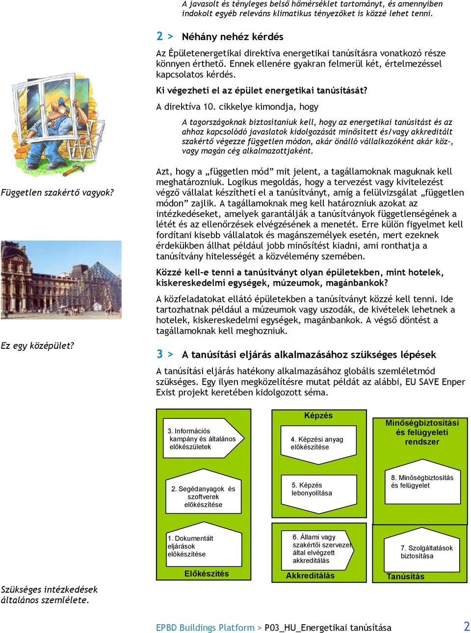 Ki végezheti el az épület energetikai tanúsítását? A direktíva 10.