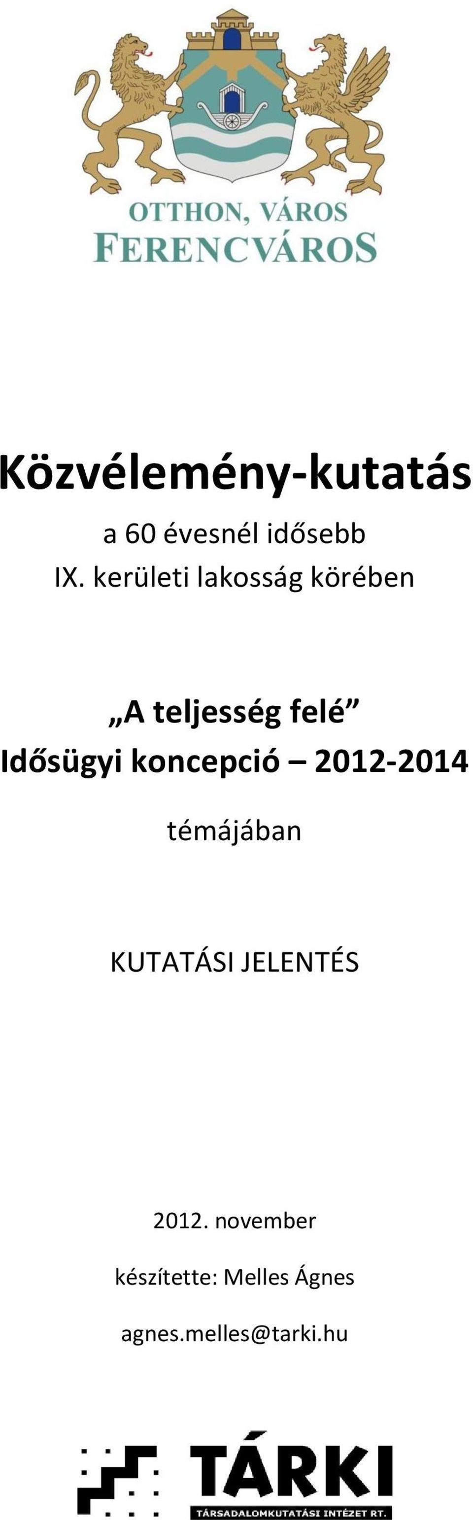 koncepció 2012-2014 témájában KUTATÁSI JELENTÉS