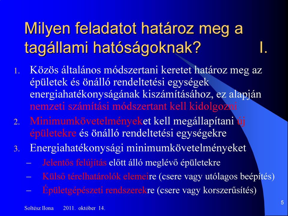 alapján nemzeti számítási módszertant kell kidolgozni 2.