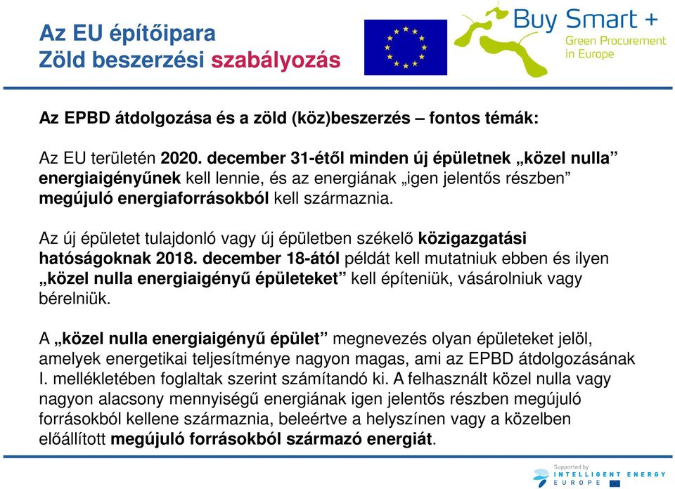 Az új épületet tulajdonló vagy új épületben székelő közigazgatási hatóságoknak 2018.