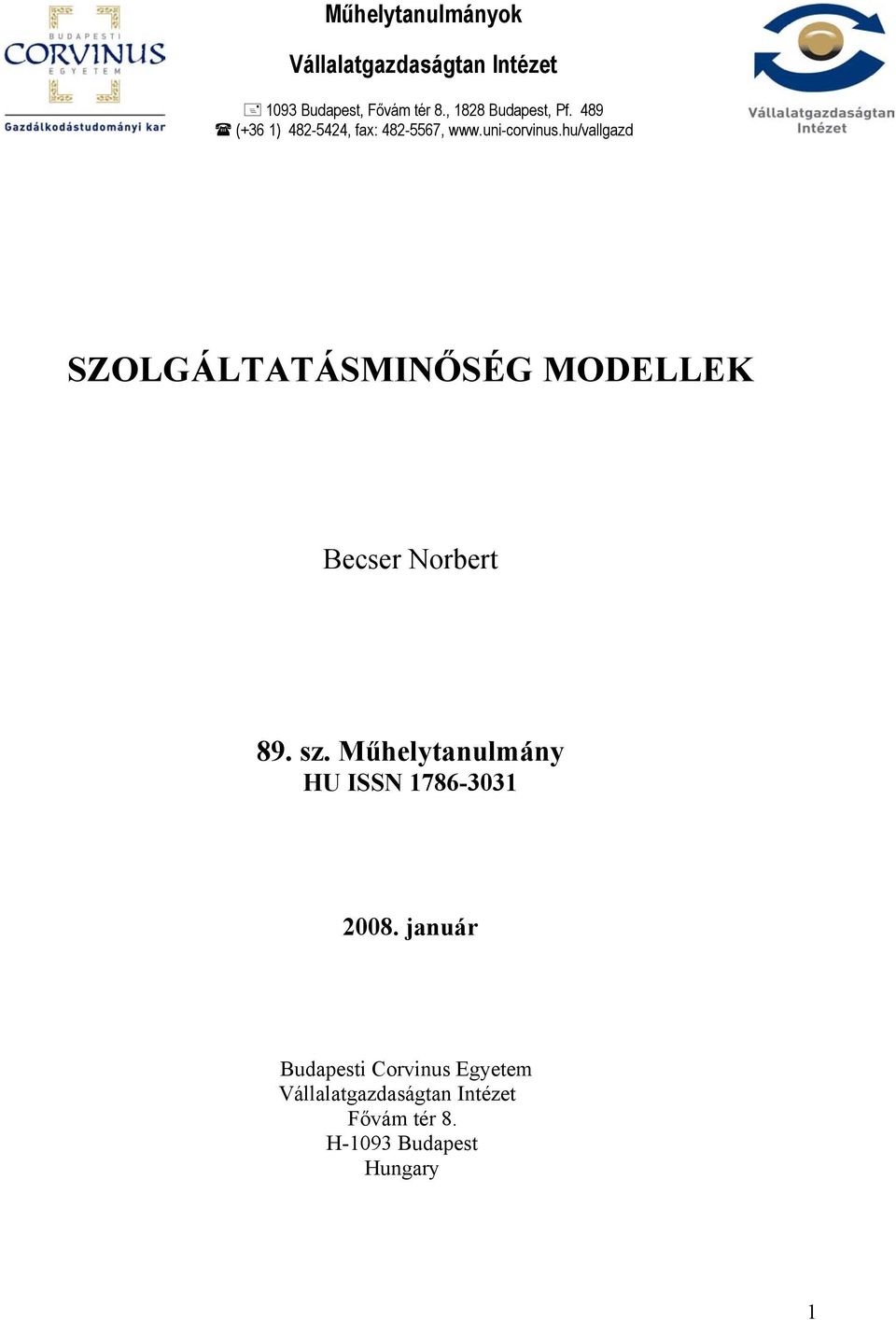 hu/vallgazd SZOLGÁLTATÁSMINŐSÉG MODELLEK Becser Norbert 89. sz.