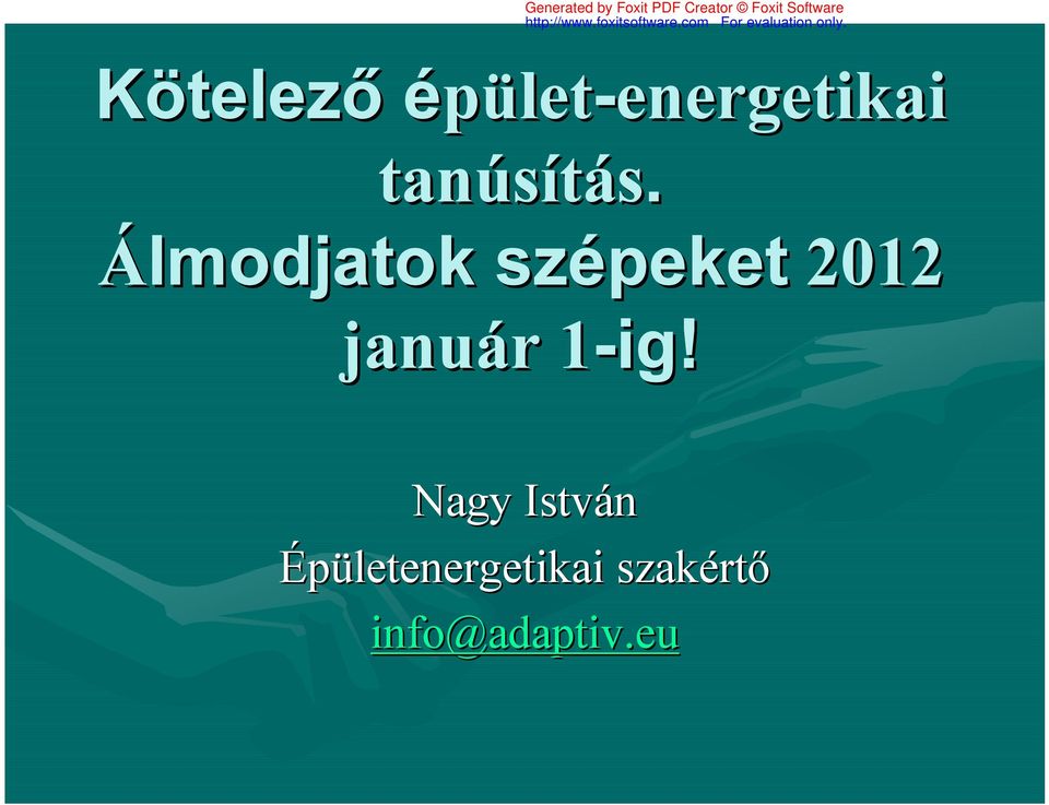 Álmodjatok szépeket 2012 január r