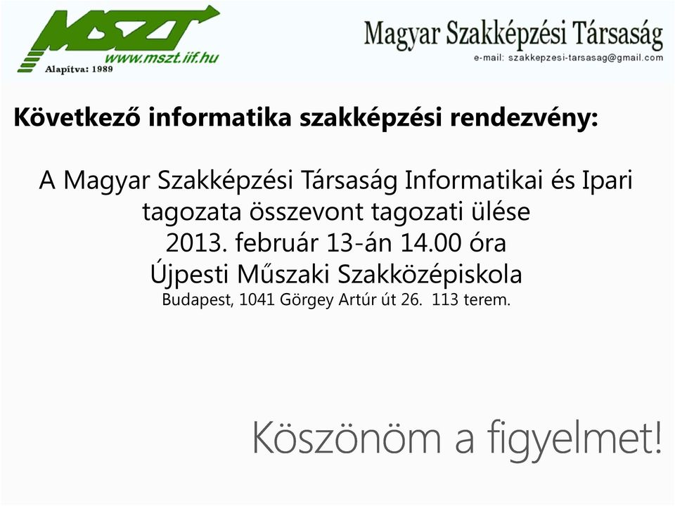 összevont tagozati ülése 2013. február 13-án 14.