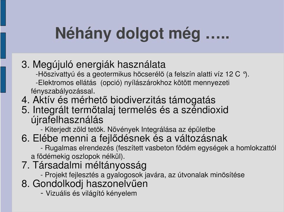 Integrált termőtalaj termelés és a széndioxid újrafelhasználás - Kiterjedt zöld tetők. Növények Integrálása az épületbe 6.