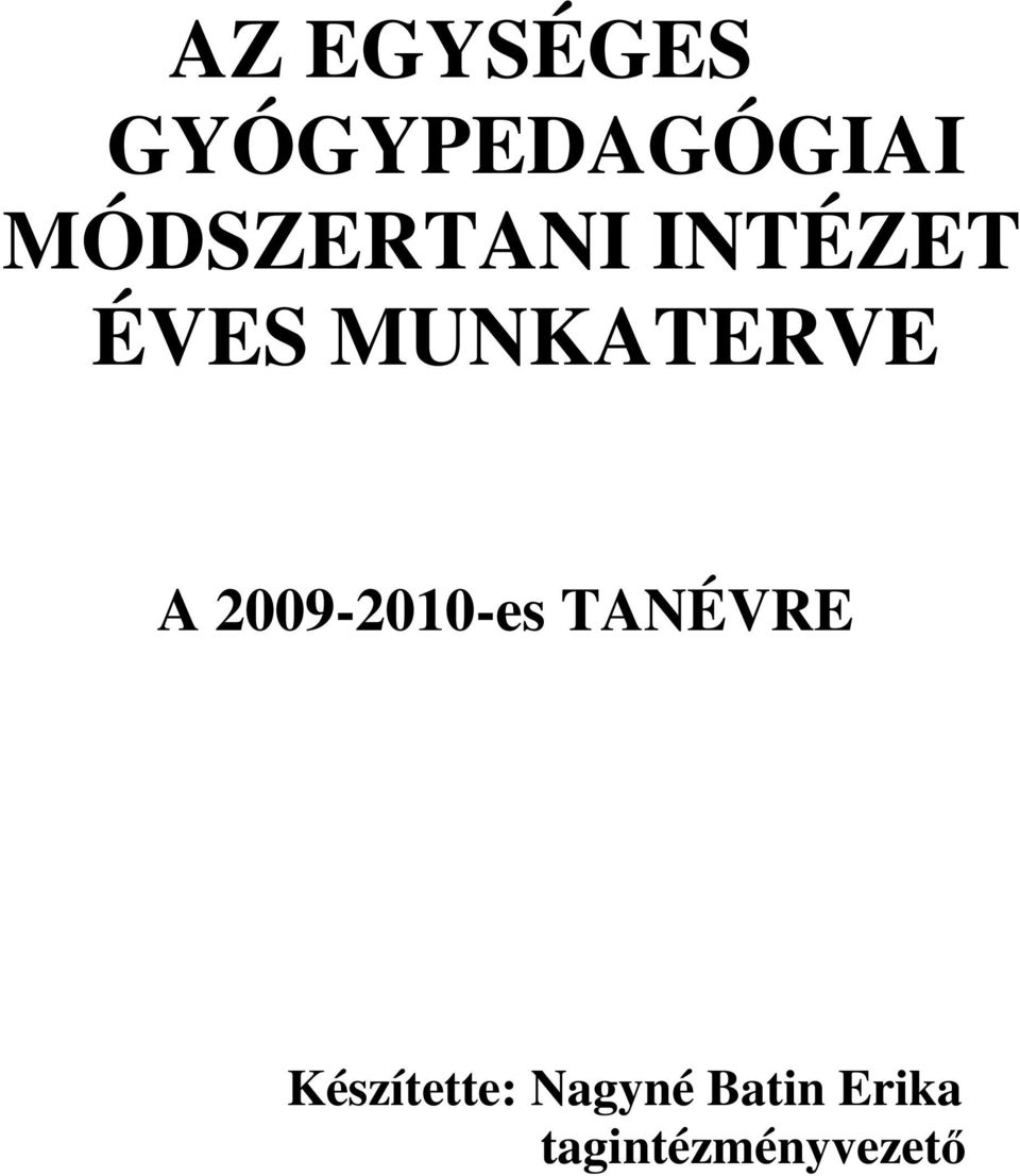 MUNKATERVE A 2009-2010-es TANÉVRE