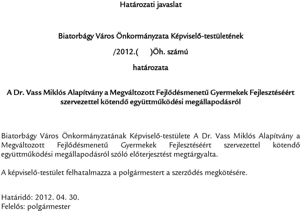 Önkormányzatának Képviselő-testülete A Dr.