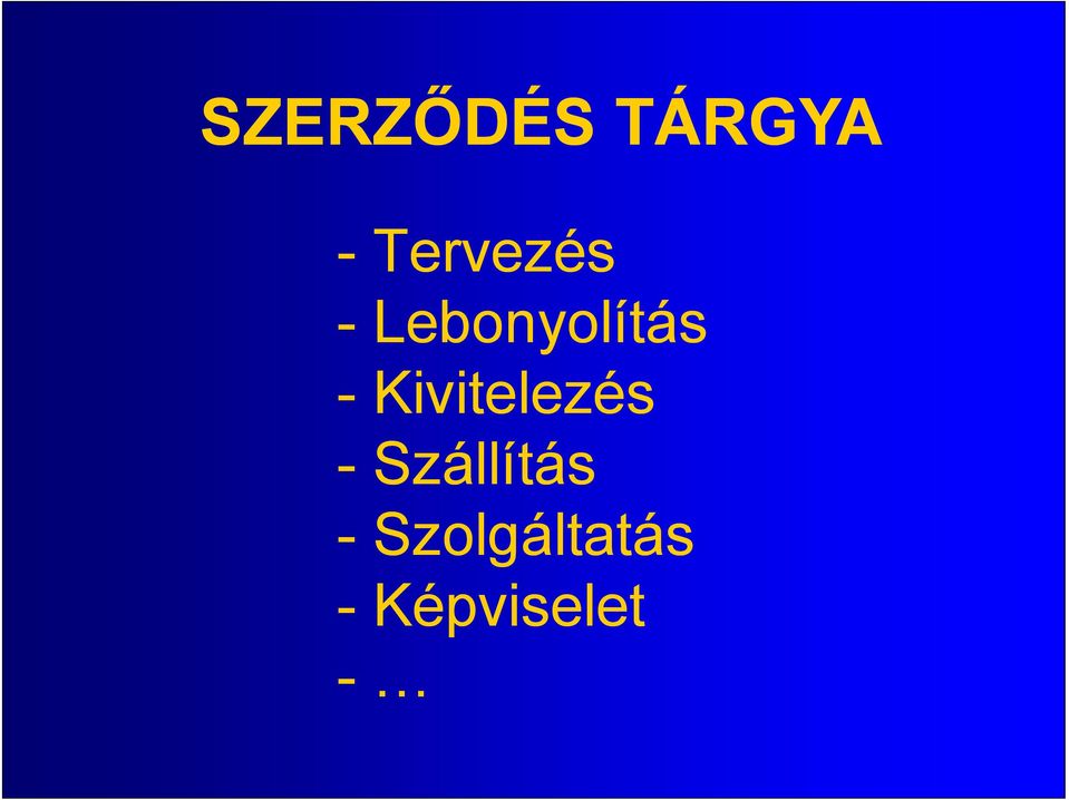- Kivitelezés -