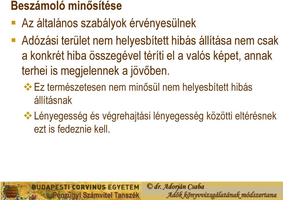 képet, annak terhei is megjelennek a jövőben.