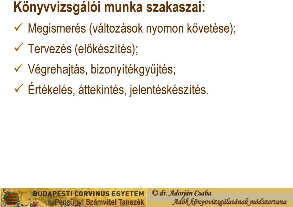(előkészítés); Végrehajtás,