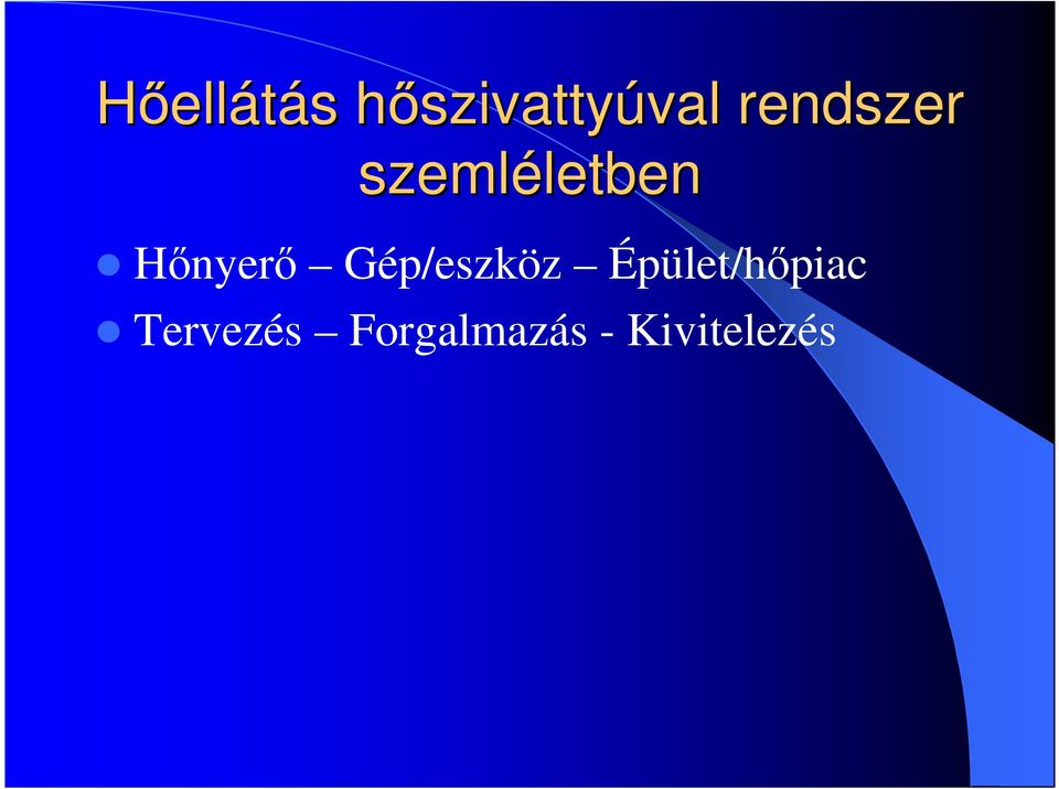 Hőnyerő Gép/eszköz