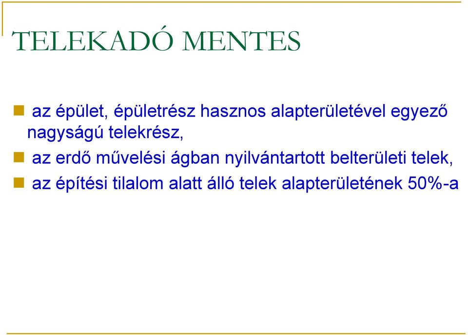 művelési ágban nyilvántartott belterületi telek,