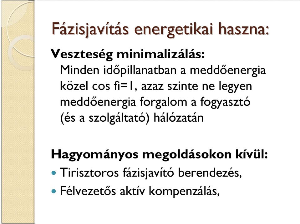 meddőenergia forgalom a fogyasztó (és a szolgáltató) hálózatán