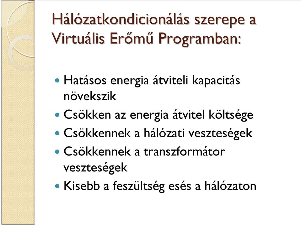 energia átvitel költsége Csökkennek a hálózati veszteségek