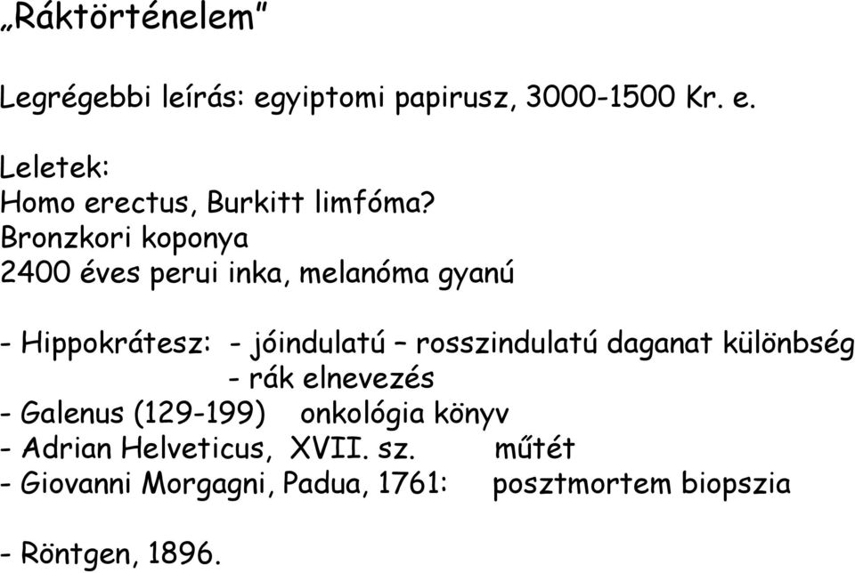 rosszindulatú daganat különbség - rák elnevezés - Galenus (129-199) onkológia könyv - Adrian