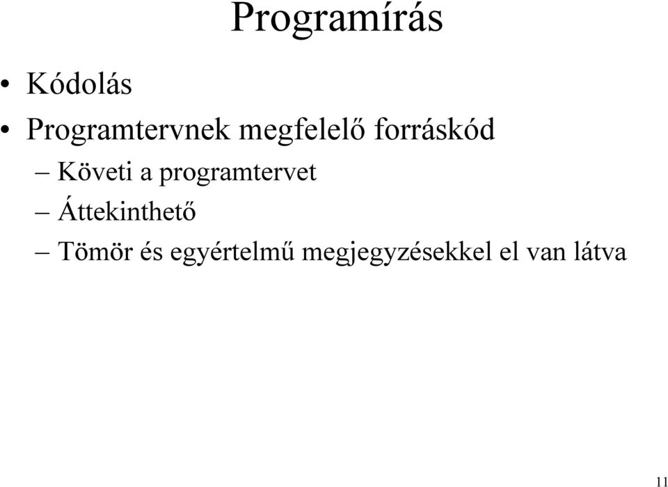 programtervet Áttekinthető Tömör és