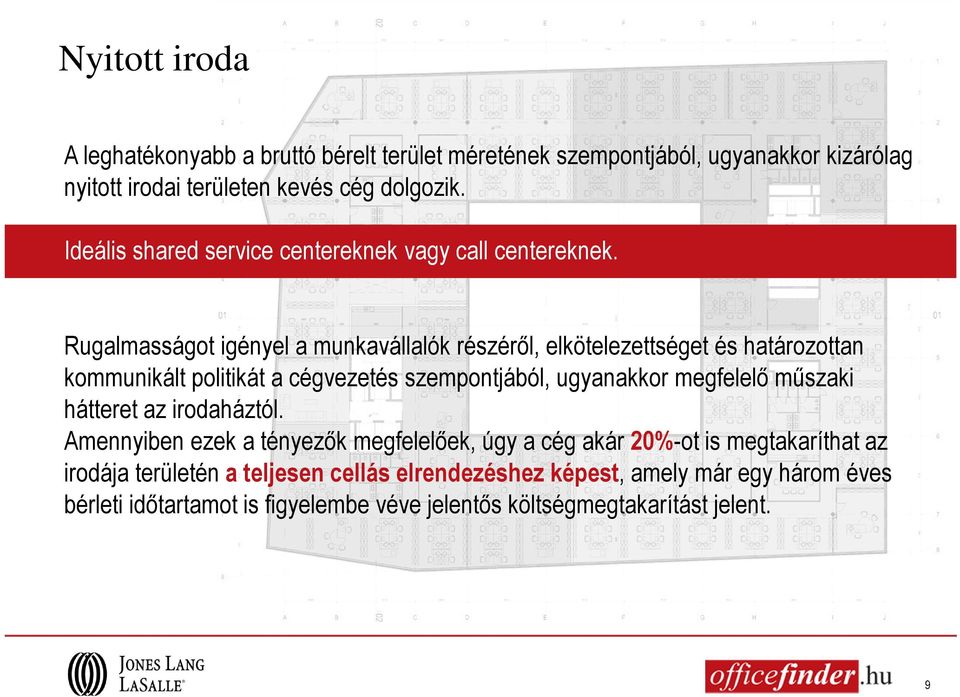 Rugalmasságot igényel a munkavállalók részérıl, elkötelezettséget és határozottan kommunikált politikát a cégvezetés szempontjából, ugyanakkor megfelelı