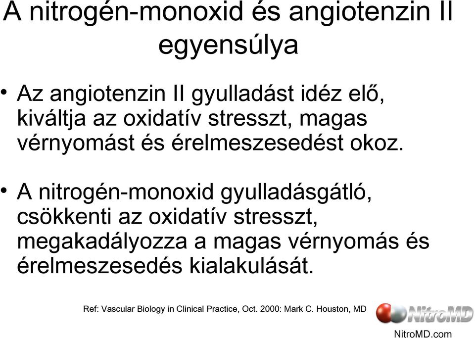 A nitrogén-monoxid gyulladásgátló, csökkenti az oxidatív stresszt, megakadályozza a magas