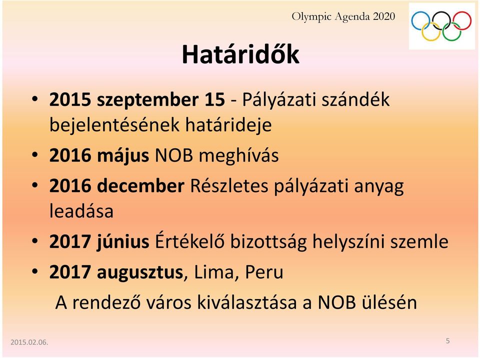 pályázati anyag leadása 2017 június Értékelő bizottság helyszíni