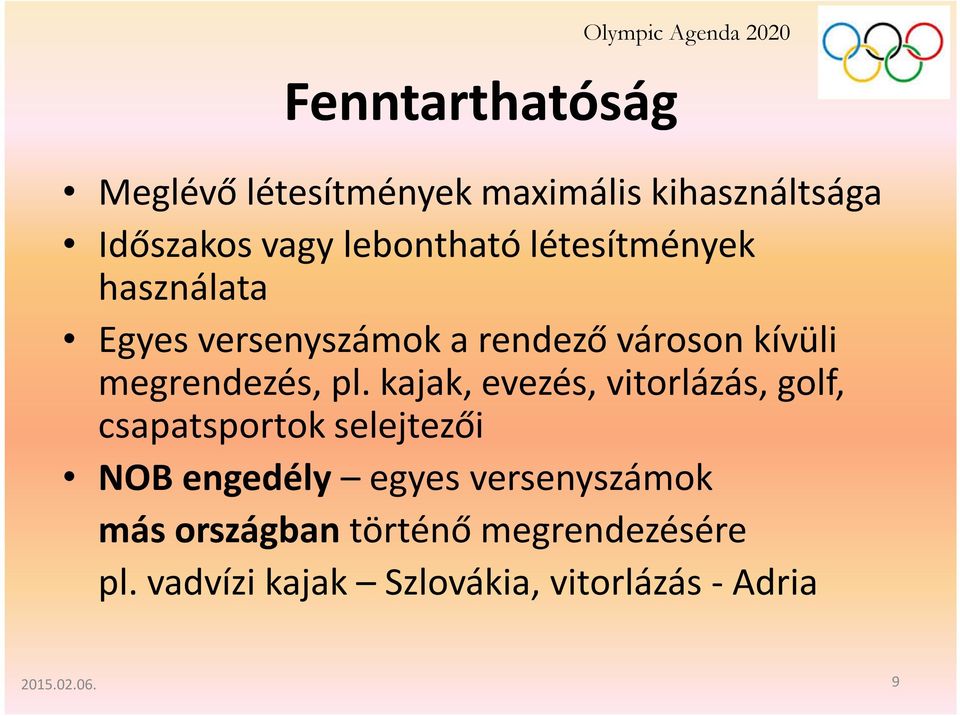 kajak, evezés, vitorlázás, golf, csapatsportok selejtezői NOB engedély egyes