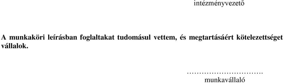 tudomásul vettem, és