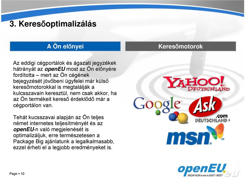 akkor, ha az Ön termékeit kereső érdeklődő már a cégportálon van.
