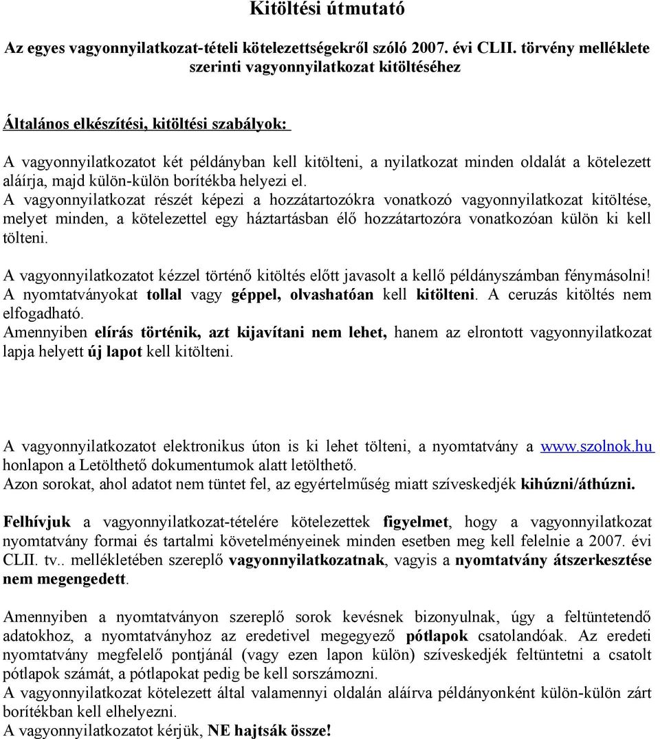 aláírja, majd külön-külön borítékba helyezi el.