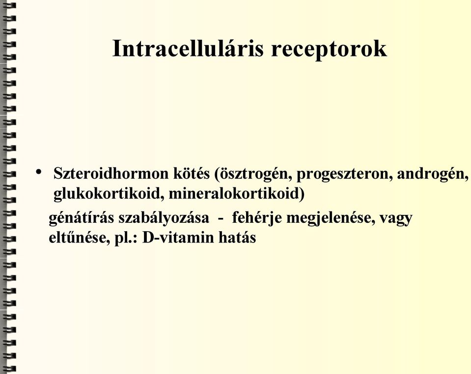 glukokortikoid, mineralokortikoid) génátírás
