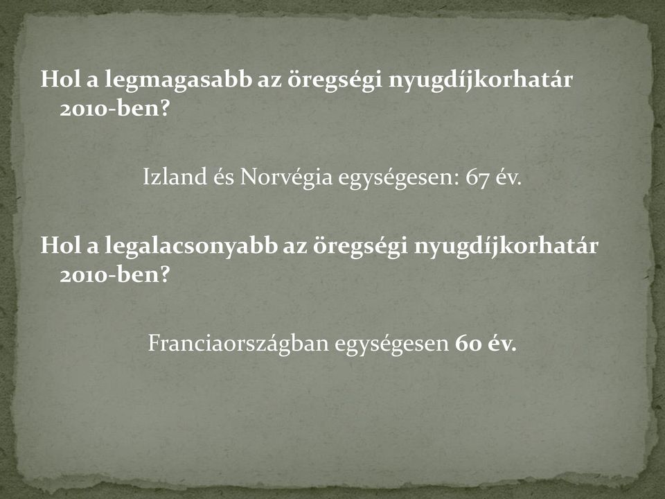 Hol a legalacsonyabb az öregségi