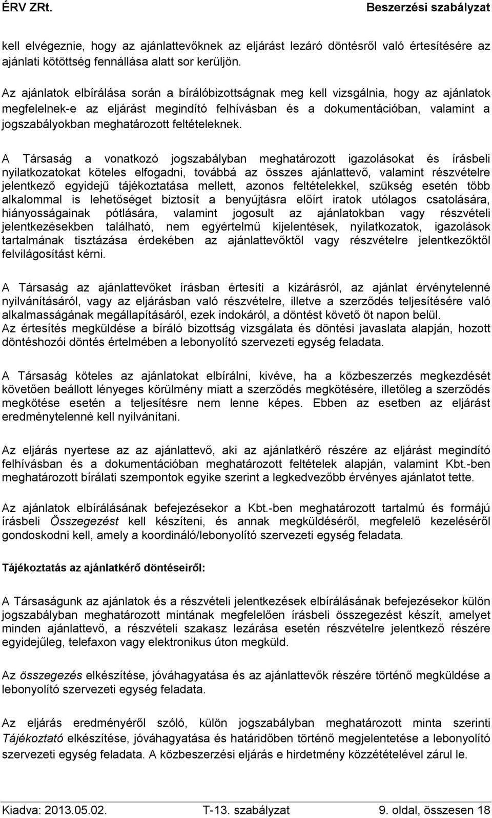 meghatározott feltételeknek.