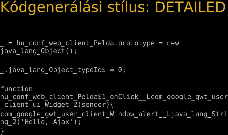java_lang_object_typeid$ = 0; function hu_conf_web_client_pelda$1_onclick