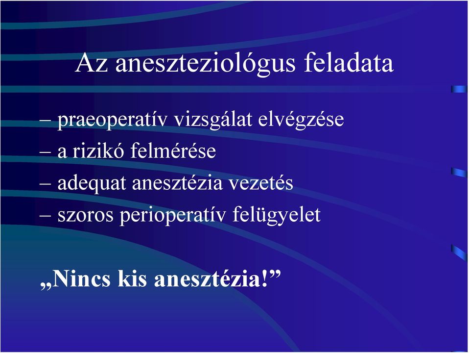 rizikó felmérése adequat anesztézia