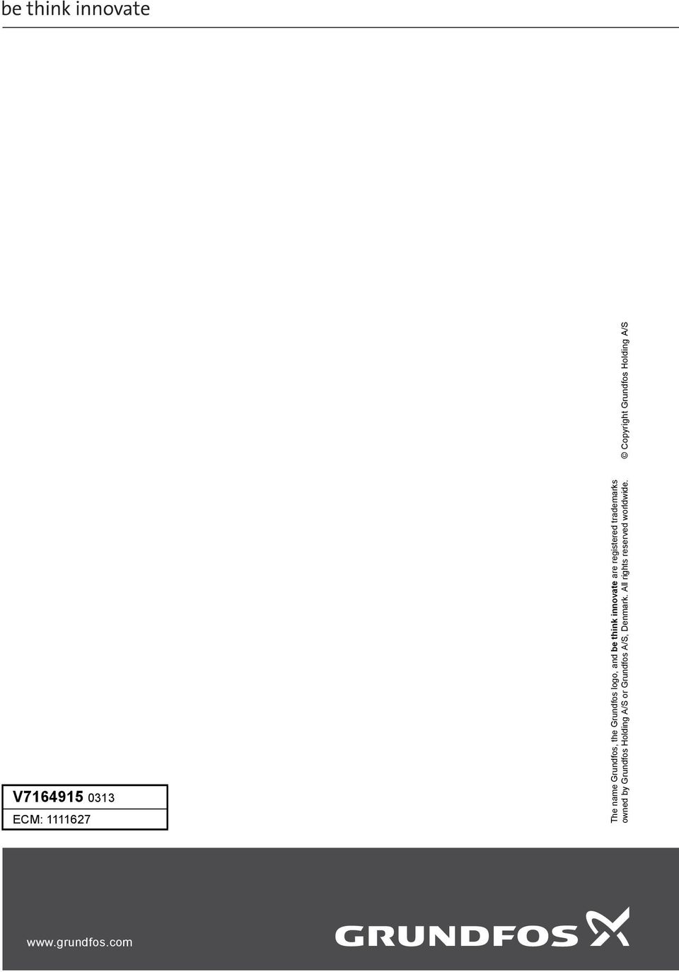 by Grundfos Holding A/S or Grundfos A/S, Denmark.