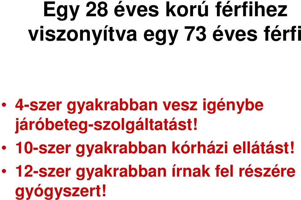 járóbeteg-szolgáltatást!