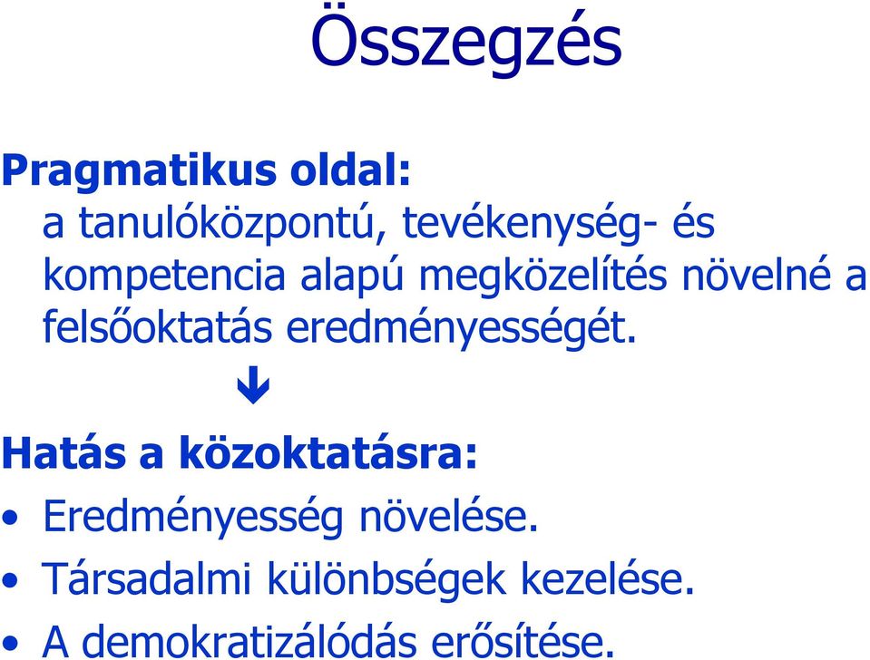 eredményességét.