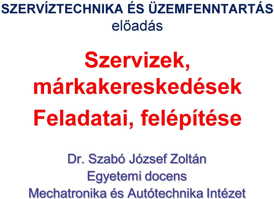 Szervizek,