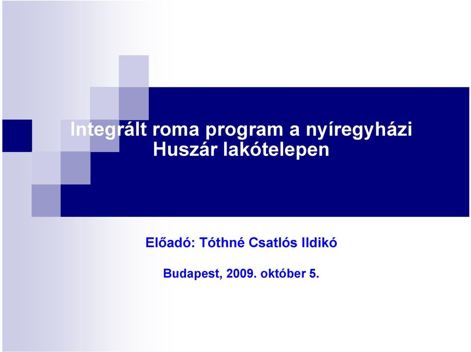 Elıadó: Tóthné Csatlós