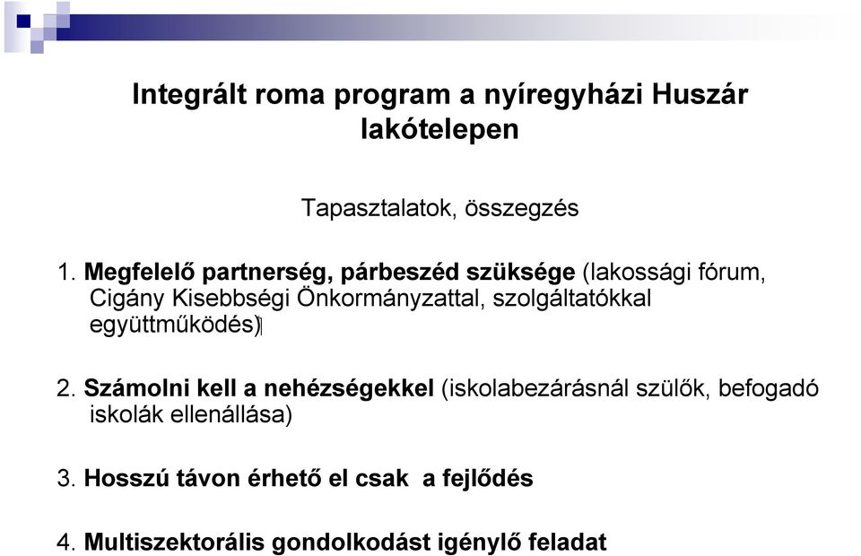 Önkormányzattal, szolgáltatókkal együttmőködés) 2.