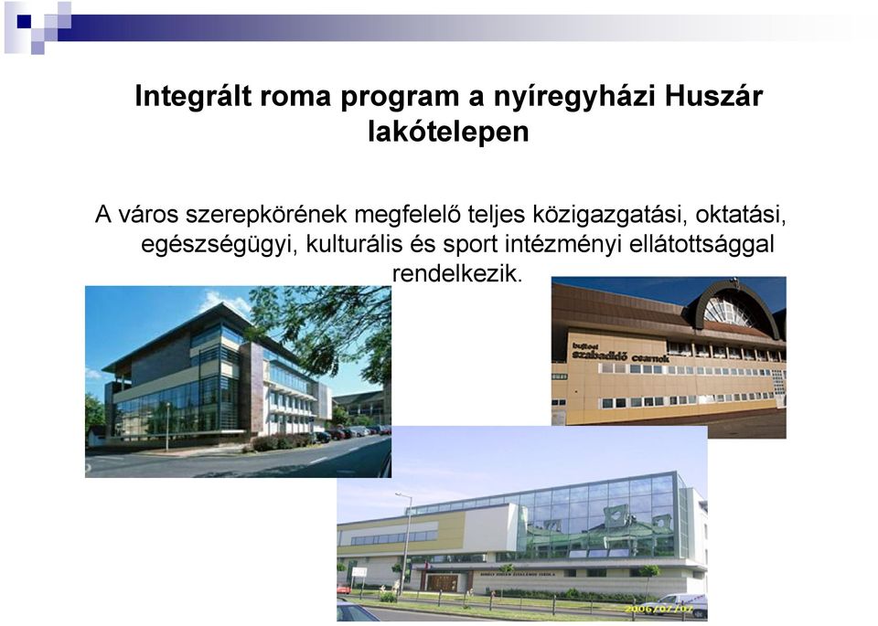 egészségügyi, kulturális és sport