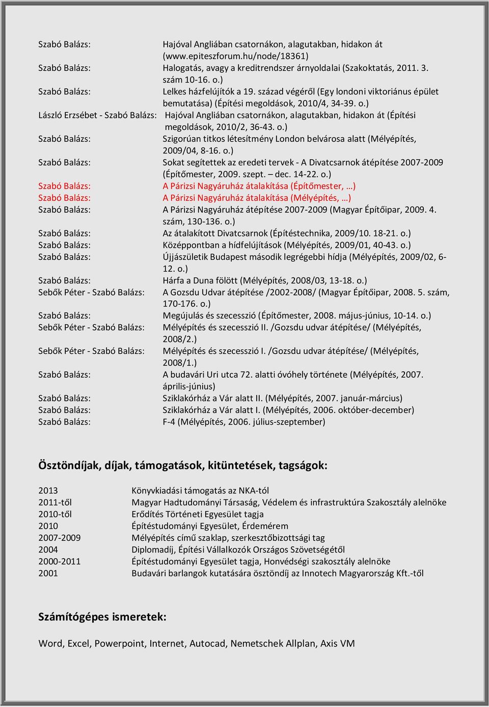 ) László Erzsébet - Hajóval Angliában csatornákon, alagutakban, hidakon át (Építési megoldások, 2010/2, 36-43. o.
