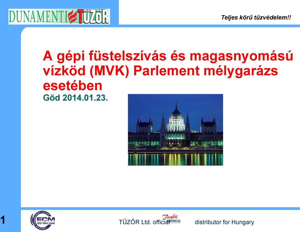vízköd (MVK) Parlement mélygarázs