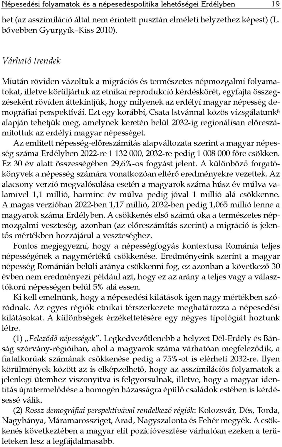 milyenek az erdélyi magyar népesség demográfiai perspektívái.