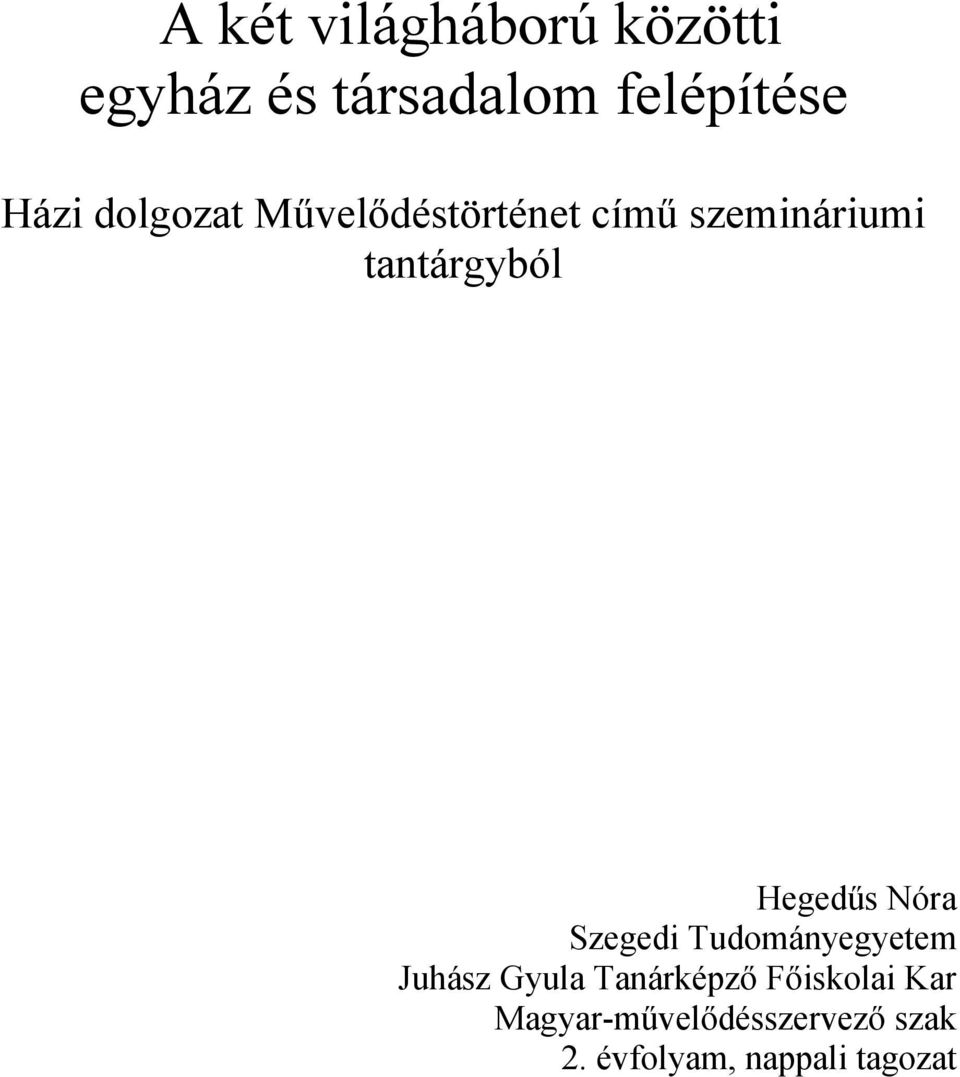 Hegedűs Nóra Szegedi Tudományegyetem Juhász Gyula Tanárképző