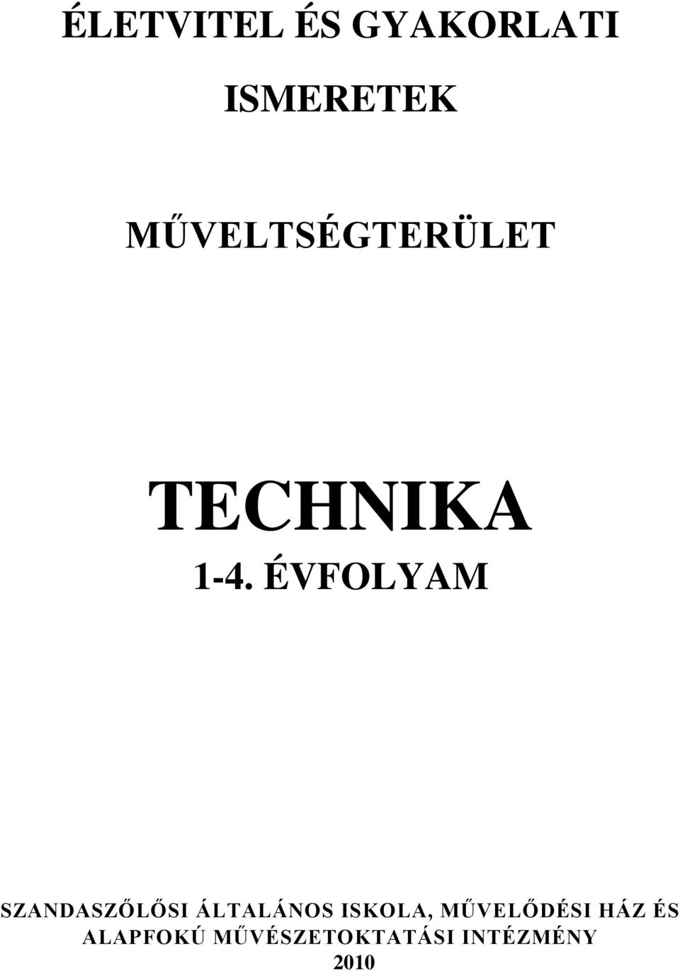 ÉVFOLYAM SZANDASZŐLŐSI ÁLTALÁNOS ISKOLA,
